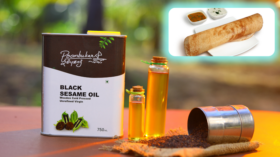 Sesame Oil Receipe - Poombukar Wooden Cold Pressed Sesame Oil Dosa